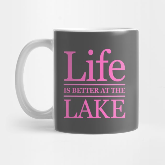 Life is Better at the Lake by Dale Preston Design